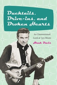 Abbildung von: Ducktails, Drive-ins, and Broken Hearts - State University of New York Press