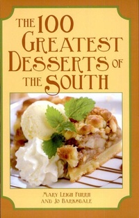 Abbildung von: 100 Greatest Desserts of the South - Pelican Publishing