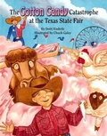 Cover: Cotton Candy Catastrophe at the Texas State Fair - Pelican Publishing