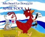Cover: Michael Le Souffle and the April Fool - Pelican Publishing