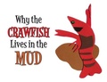 Cover: Why the Crawfish Lives in the Mud - Pelican Publishing