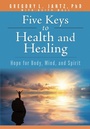 Cover: Five Keys to Health and Healing - Rose Publishing