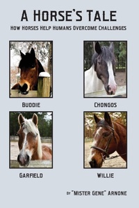 Abbildung von: A Horse's Tale-How Horses Help Humans Overcome Challenges - Gene Arnone