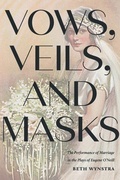 Cover: Vows, Veils, and Masks - University of Iowa Press