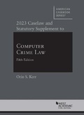 Cover: 2023 Caselaw and Statutory Supplement to Computer Crime Law - West Academic Press