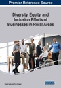 Cover: Diversity, Equity, and Inclusion Efforts of Businesses in Rural Areas - Business Science Reference