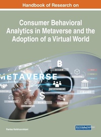 Abbildung von: Consumer Behavioral Analytics in Metaverse and the Adoption of a Virtual World - IGI Global