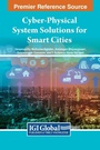 Cover: Cyber-Physical System Solutions for Smart Cities - IGI Global