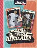 Cover: Baseball's Biggest Rivalries - Capstone Press
