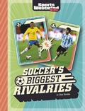 Cover: Soccer's Biggest Rivalries - Capstone Press