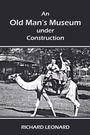 Cover: An Old Man's Museum Under Construction - iUniverse