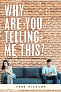 Cover: Why Are You Telling Me This? - iUniverse