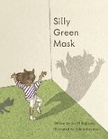 Cover: Silly Green Mask - Bookbaby