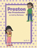 Cover: Preston the Preschooler as told by Marianna - Christian Faith Publishing, Inc.