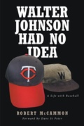 Cover: Walter Johnson Had No Idea - Covenant Books, Inc.