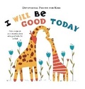 Cover: I Will Be Good Today - Childrens Bible Project