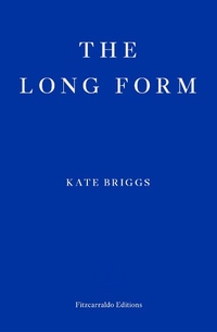 Enlarge image Cover: The Long Form - Fitzcarraldo Editions