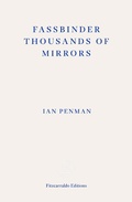 Cover: Fassbinder Thousands of Mirrors - Fitzcarraldo Editions