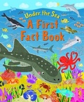 Cover: Under The Sea A First Fact Book - Allsorted