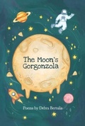 Cover: The Moon's Gorgonzola - Troika Books