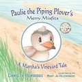 Cover: Paulie the Piping Plover's Merry Misfits - Freedomchaser Books