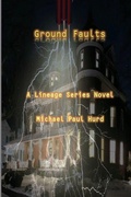 Cover: Ground Faults - Lineage Independent Publishing