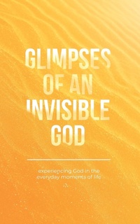 Enlarge image Cover: Glimpses of an Invisible God - Honor Books