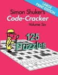 Cover: Simon Shuker's Code-Cracker Volume Six (Large Print Edition) - Joxal Publishing