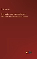 Cover: UEber Medizin und Krankenpflege im Mittelalter in Schweizerischen Landen - Outlook Verlag