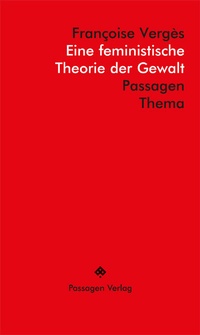 Abbildung von: Eine feministische Theorie der Gewalt - Passagen