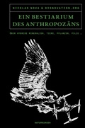 Cover: Ein Bestiarium des Anthropoz&auml;ns - Matthes & Seitz Berlin