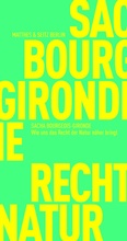 Cover: Wie uns das Recht der Natur n&auml;her bringt - Matthes & Seitz Berlin