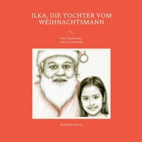 Abbildung von: Ilka, die Tochter vom Weihnachtsmann - Books on Demand