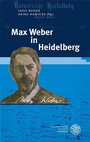 Cover: Max Weber in Heidelberg - Universit&auml;tsverlag Winter
