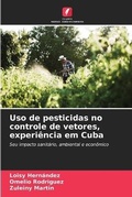 Cover: Uso de pesticidas no controle de vetores, experiencia em Cuba - Edicoes Nosso Conhecimento