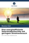 Cover: Eine energieeffiziente Solarstra&szlig;enleuchte mit geringem Stromverbrauch - Verlag Unser Wissen