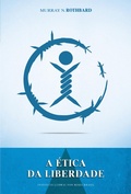Cover: A &eacute;tica da liberdade - LVM Editora