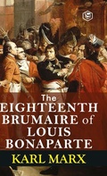 Cover: The Eighteenth Brumaire of Louis Bonaparte - Sanage Publishing House LLP
