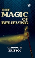 Cover: The Magic of Believing - Sanage Publishing House LLP