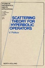 Cover: Scattering Theory for Hyperbolic Operators - North-Holland