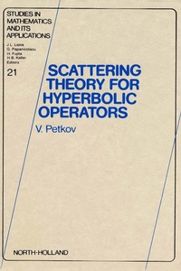 Enlarge image Cover: Scattering Theory for Hyperbolic Operators - North-Holland
