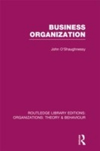 Enlarge image Cover: Business Organization (RLE: Organizations) - Routledge