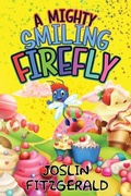 Cover: A Mighty Smiling Firefly - Circles Legacy Publishing, LLC