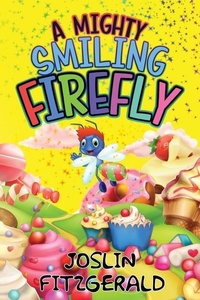 Enlarge image Cover: A Mighty Smiling Firefly - Circles Legacy Publishing, LLC