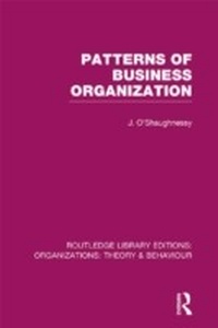 Enlarge image Cover: Patterns of Business Organization (RLE: Organizations) - Routledge