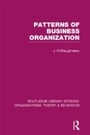 Cover: Patterns of Business Organization (RLE: Organizations) - Routledge