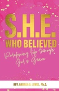 Cover: S.H.E. Who Believed - Vine Publishing