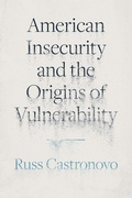 Cover: American Insecurity and the Origins of Vulnerability - Princeton University Press