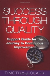 Enlarge image Cover: Success Through Quality - ASQ Quality Press