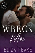 Cover: Wreck Me - Caffeinated Words Publishing, LLC